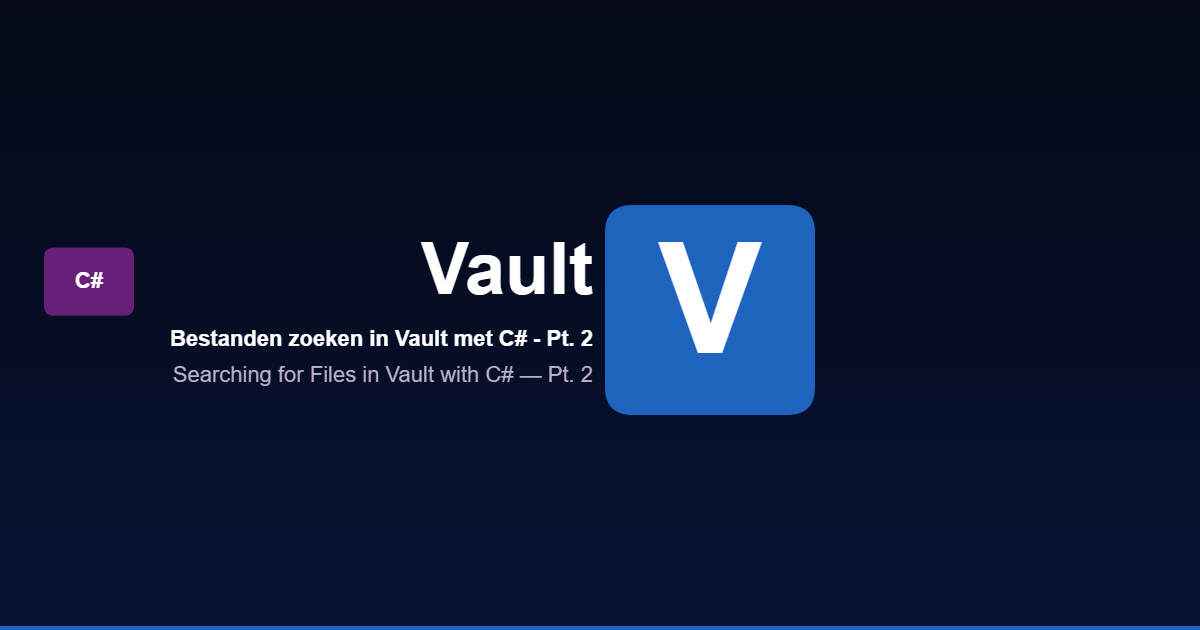 Bestanden zoeken in Vault met C# — Geavanceerde technieken (Deel 2)