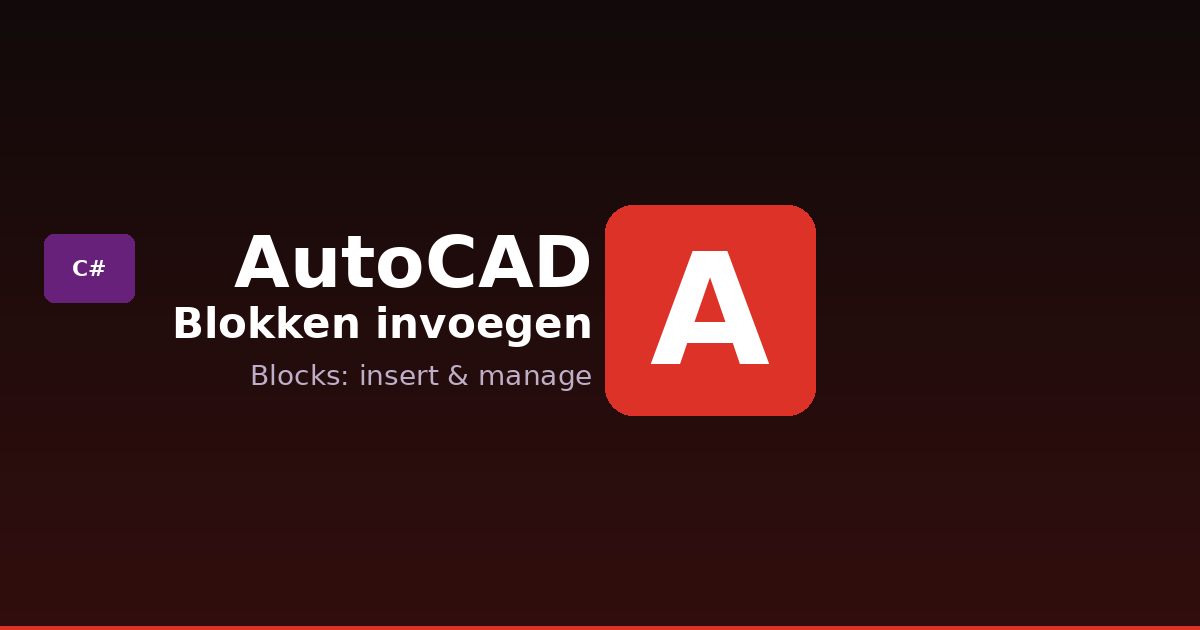 Blokken invoegen en beheren met C# in AutoCAD