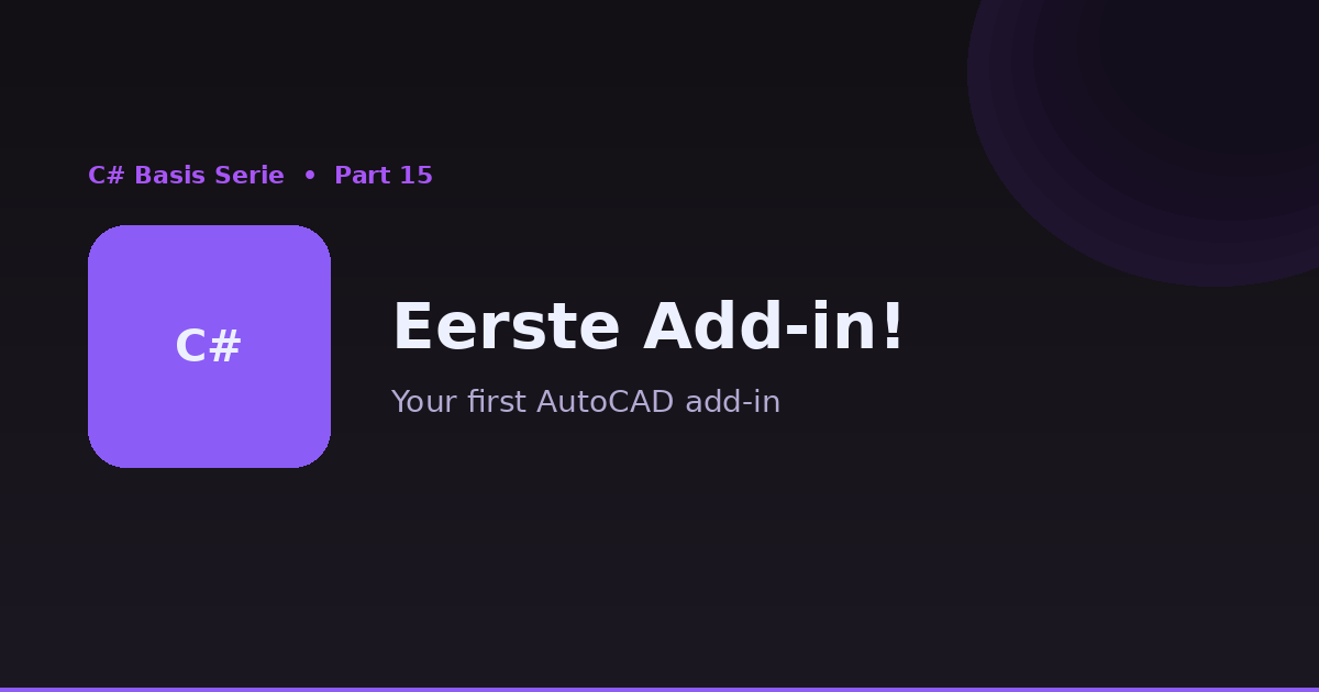 Klaar voor je eerste AutoCAD add-in!
